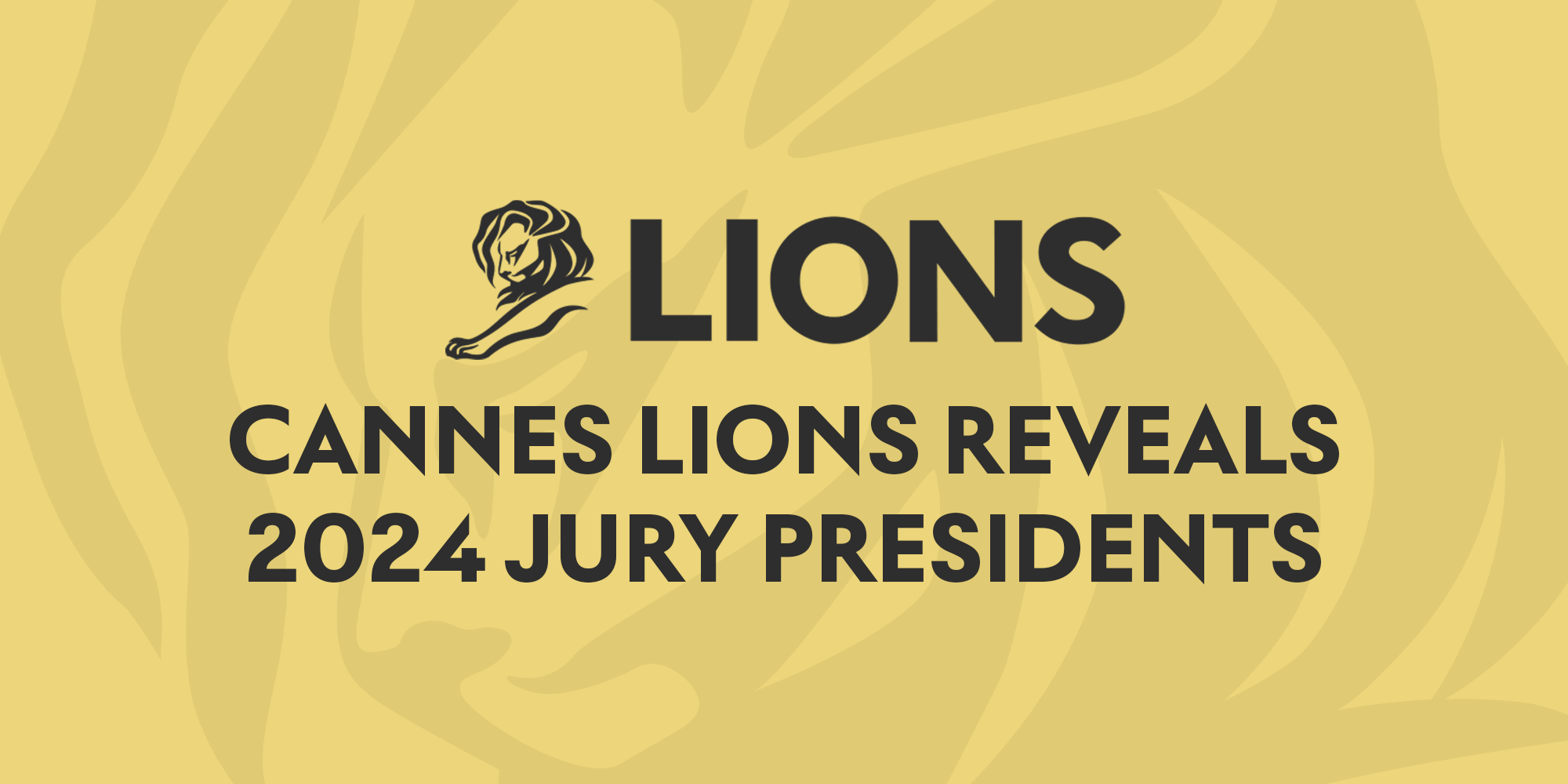 Cannes Lions Announces its 2024 Jury President Lineup Announces its