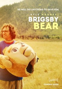 Brigsby Bear Movie 2017