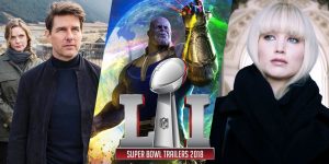 Hollywood Trailers Featured During Super Bowl 2018