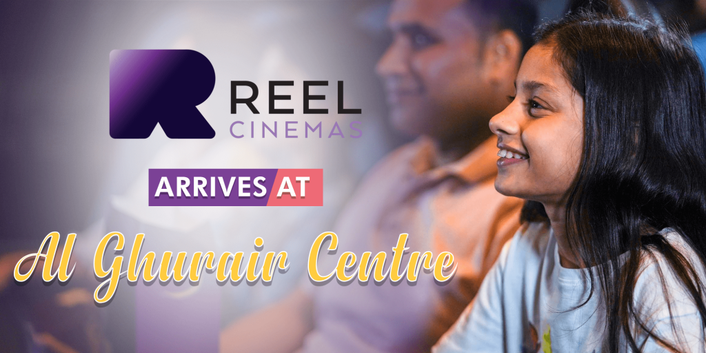 Reel Cinemas are now open at AL Ghurair Centre
