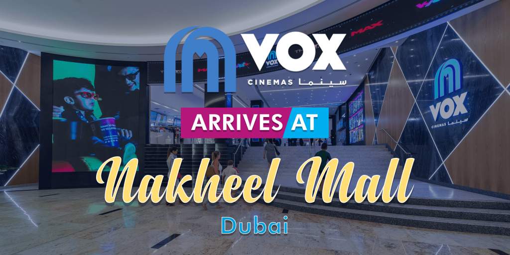 VOX Cinemas at Nakheel Mall UAE