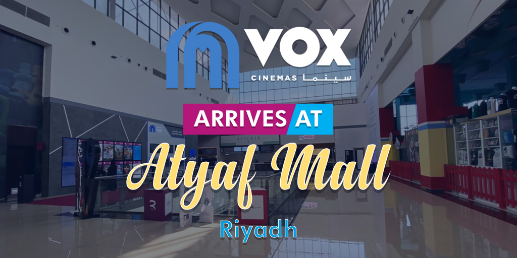 VOX Cinemas at Atyaf Mall in KSA