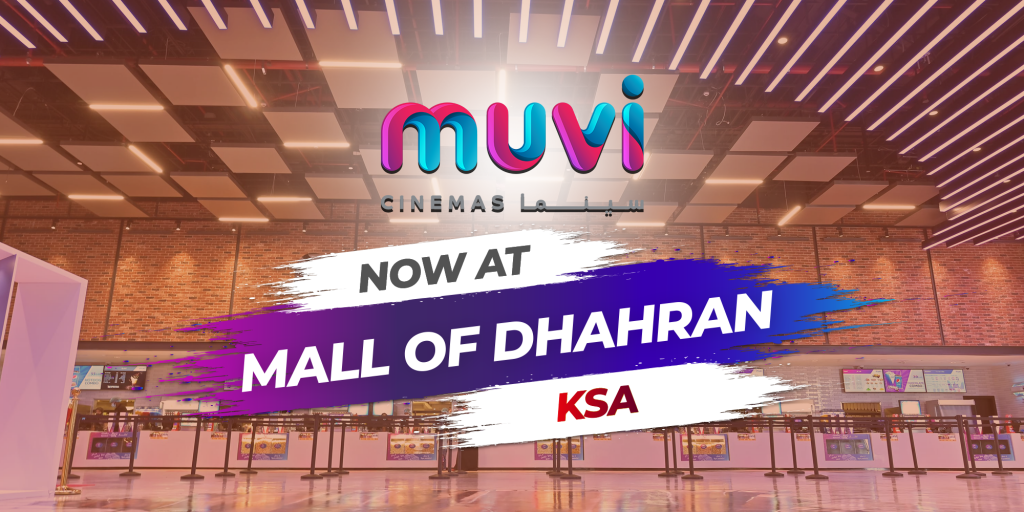 Muvi Cinemas launches at Mall of Dhahran -KSA