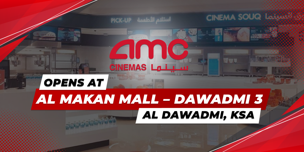 AMC Cinemas Launches Dawadmi 3 in Al Dawadmi Saudi Arabia