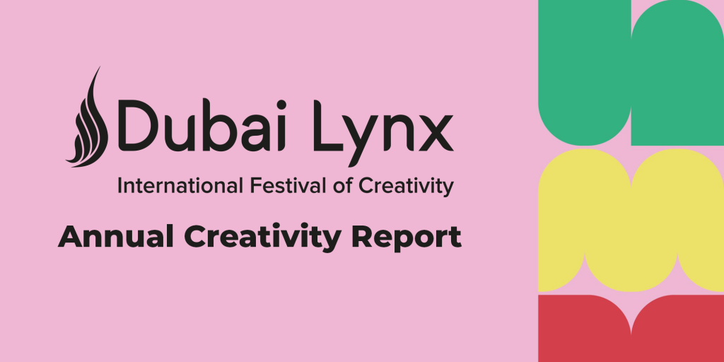 Dubai Lynx Annual Creativity Report